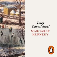 Lucy Carmichael - Margaret Kennedy - audiobook