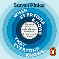 When Everyone Knows That Everyone Knows... - Steven Pinker - audiobook