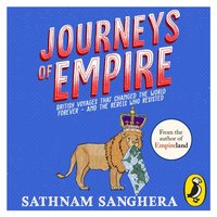 Journeys of Empire - Sathnam Sanghera - audiobook