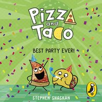 Pizza and Taco: Best Party Ever! - Stephen Shaskan - audiobook