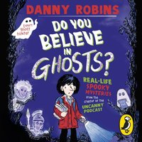 Do You Believe in Ghosts? - Danny Robins - audiobook