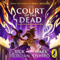 From the World of Percy Jackson: The Court of the Dead (The Nico Di Angelo Adventures) - Mark Oshiro - audiobook