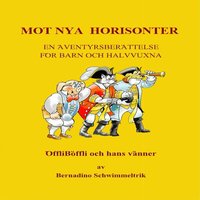 Mot Nya Horisonter - Schwimmeltrik Bernadino Schwimmeltrik - audiobook