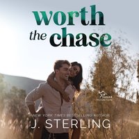 Worth the Chase - J. Sterling - audiobook