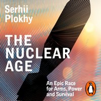 Nuclear Age - Serhii Plokhy - audiobook