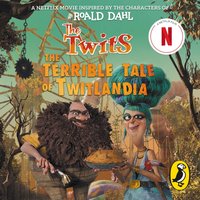 Twits: The Terrible Tale of Twitlandia - Sam Hay - audiobook