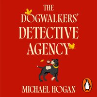 Dogwalkers' Detective Agency - Michael Hogan - audiobook