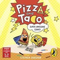 Pizza and Taco: Super-Awesome Comic! - Stephen Shaskan - audiobook