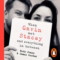 When Gavin Met Stacey and Everything in Between - James Corden - audiobook