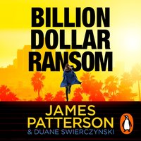 Billion-Dollar Ransom - James Patterson - audiobook