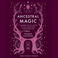 Ancestral Magic - Frankie Castanea - audiobook