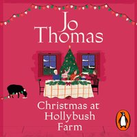 Christmas at Hollybush Farm - Jo Thomas - audiobook