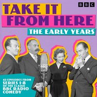 Take It From Here: The Early Years - Denis Norden - audiobook