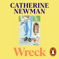 Wreck - Catherine Newman - audiobook
