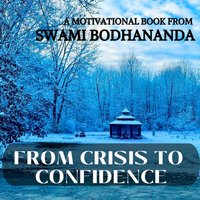 From Crisis to Confidence - Bodhananda Swami Bodhananda - audiobook
