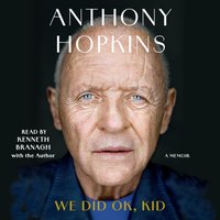 We Did Ok, Kid - Anthony Hopkins - audiobook