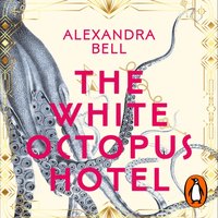 White Octopus Hotel - Alexandra Bell - audiobook