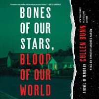 Bones of Our Stars, Blood of Our World - Cullen Bunn - audiobook