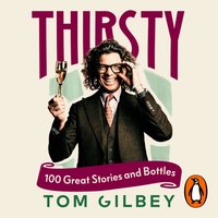 Thirsty - Tom Gilbey - audiobook
