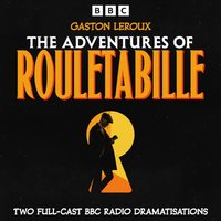 Adventures of Rouletabille: The Mystery of the Yellow Room & The Perfume of the Lady in Black - Gaston Leroux - audiobook