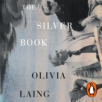 Silver Book - Olivia Laing - audiobook