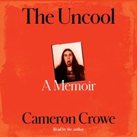 Uncool - Cameron Crowe - audiobook