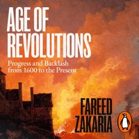 Age of Revolutions - Fareed Zakaria - audiobook