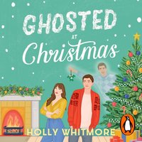 Ghosted at Christmas - Holly Whitmore - audiobook