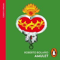 Amulet - Roberto Bolano - audiobook