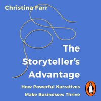 Storyteller's Advantage - Christina Farr - audiobook