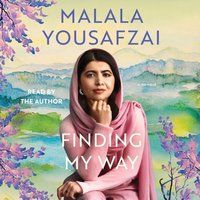Finding My Way - Malala Yousafzai - audiobook