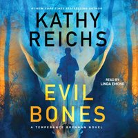 Evil Bones - Kathy Reichs - audiobook
