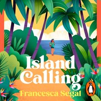 Island Calling - Francesca Segal - audiobook
