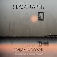 Seascraper - Benjamin Wood - audiobook