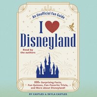 I Love Disneyland - Skyla Castles - audiobook