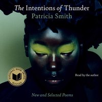 Intentions of Thunder - Patricia Smith - audiobook