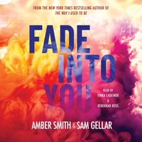 Fade into You - Sam Gellar - audiobook