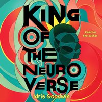 King of the Neuro Verse - Idris Goodwin - audiobook