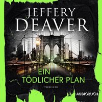 Ein todlicher Plan - Jeffery Deaver - audiobook
