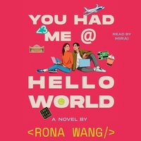 You Had Me at Hello World - Rona Wang - audiobook