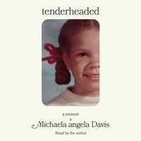 Tenderheaded - Michaela angela Davis - audiobook