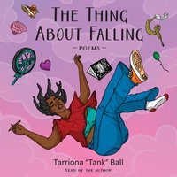 Thing About Falling - Tarriona Ball - audiobook