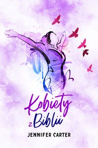Kobiety z Biblii - Jennifer Carter - ebook