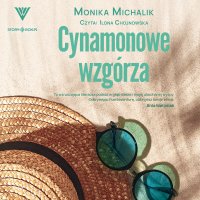 Cynamonowe wzgórza - Monika Michalik - audiobook