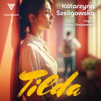 Tilda - Katarzyna Szeligowska - audiobook