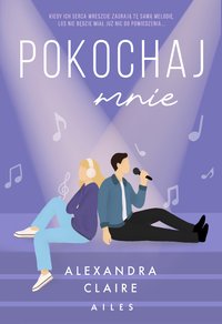 Pokochaj mnie - Alexandra Claire - ebook
