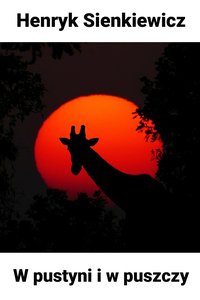 W pustyni i w puszczy - Henryk Sienkiewicz - audiobook