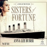Sisters of Fortune - Anna Lee Huber - audiobook
