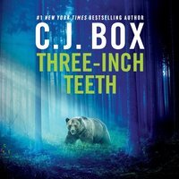 Three-Inch Teeth - C.J. Box - audiobook