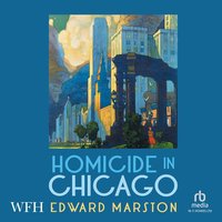 Homicide in Chicago - Edward Marston - audiobook